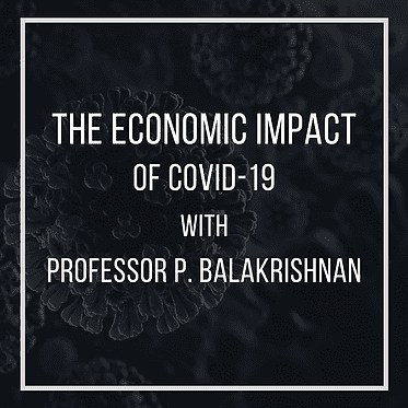 Economic Impact of Covid-19 with Professor Pulapre Balakrishnan