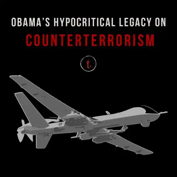 Obama’s Hypocritical Legacy on Counterterrorism