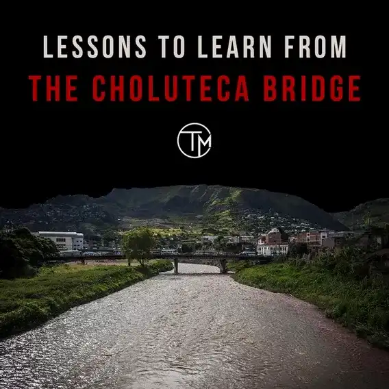 Lessons To Learn From The Choluteca Bridge