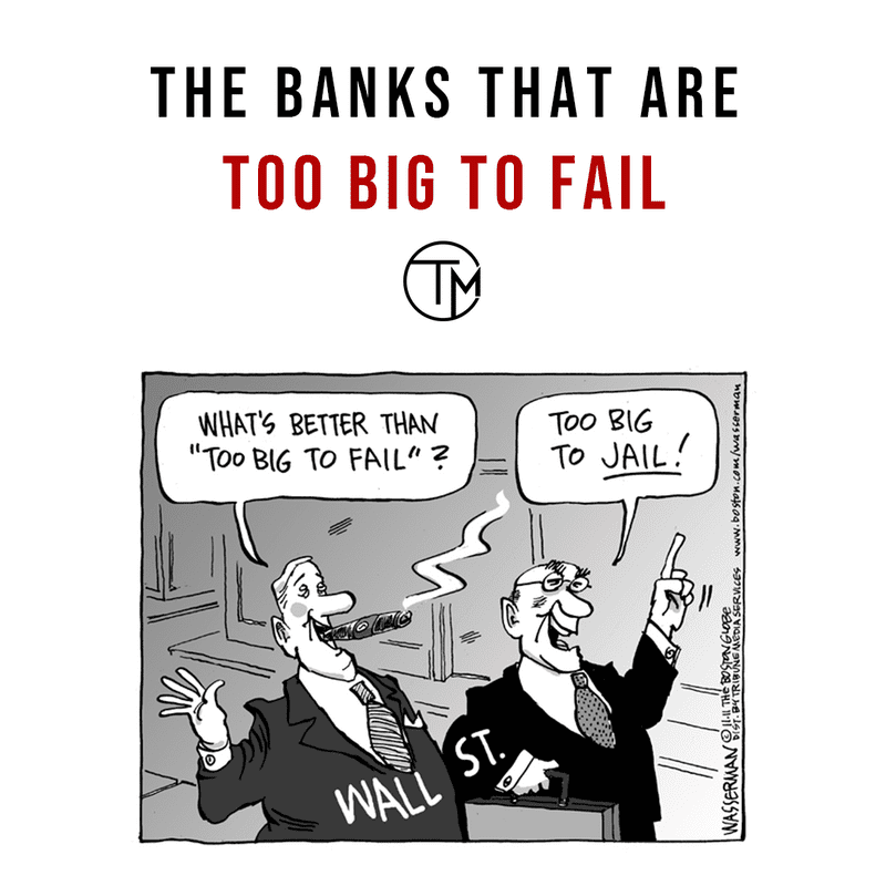 Banks That Are Too Big To Fail