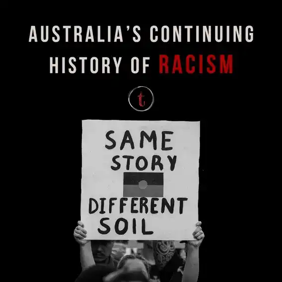 Australia’s Continuing History of Racism