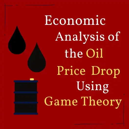 Economic Analysis of the Oil Price Drop Using Game Theory